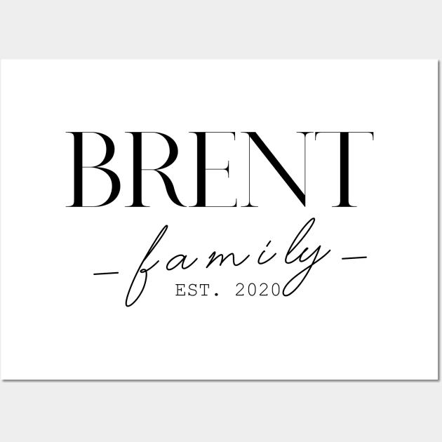 Brent Family EST. 2020, Surname, Brent Wall Art by ProvidenciaryArtist